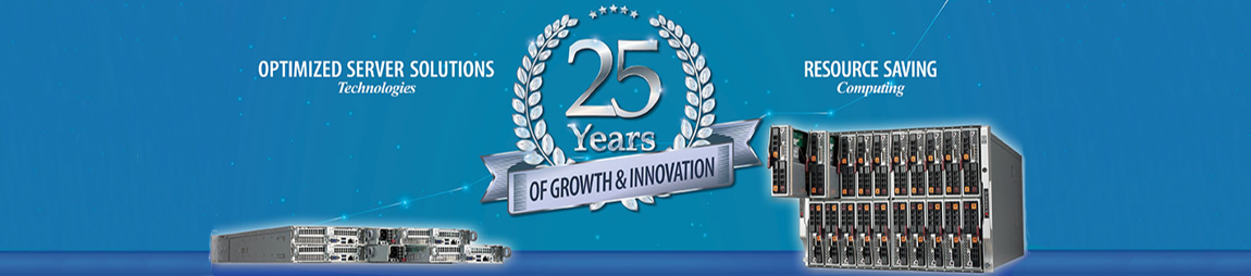 Supermicro - 25 Years of Grown and Innovation